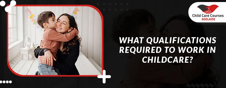 Child Care Courses Adelaide SA